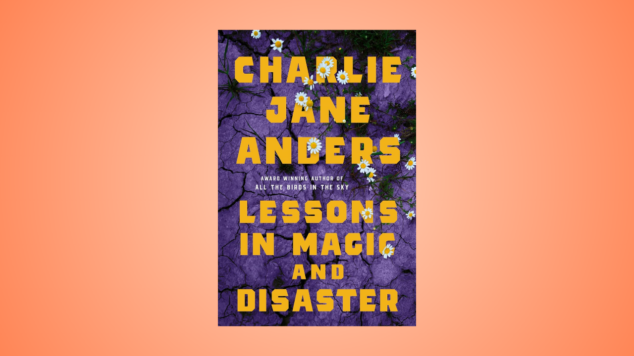 Lessons in Magic and Disaster