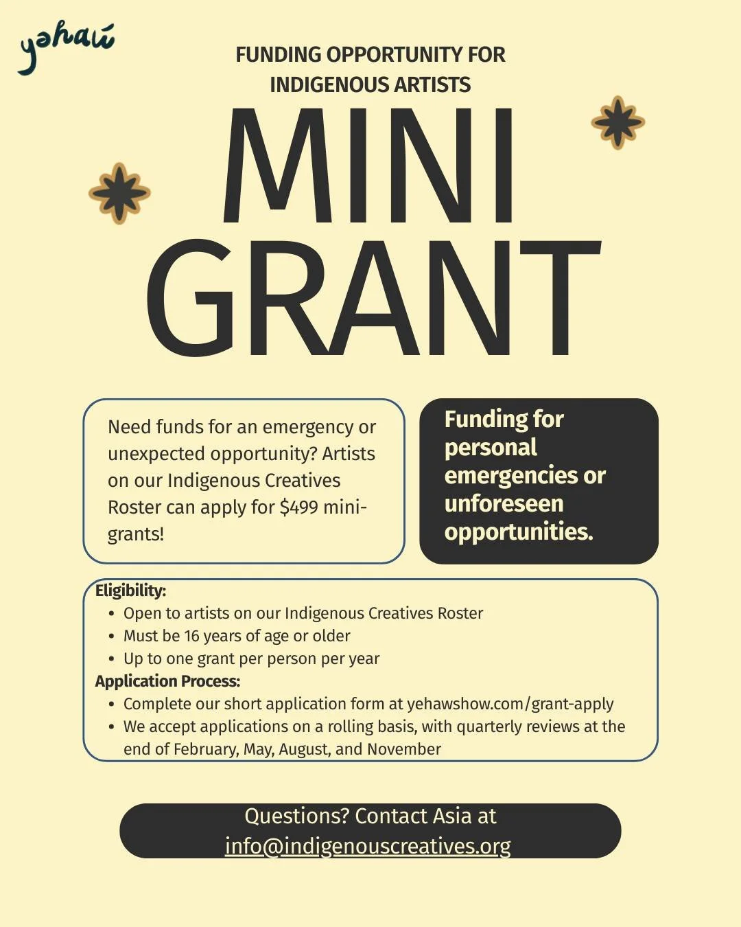 Car broke down, kids need school supplies, or just got an exhibition invitation but don&rsquo;t have funds to make new work?  We have a mini-grant for you!

Artists on our Indigenous Creatives Roster can apply for small grants of $499 for financial e