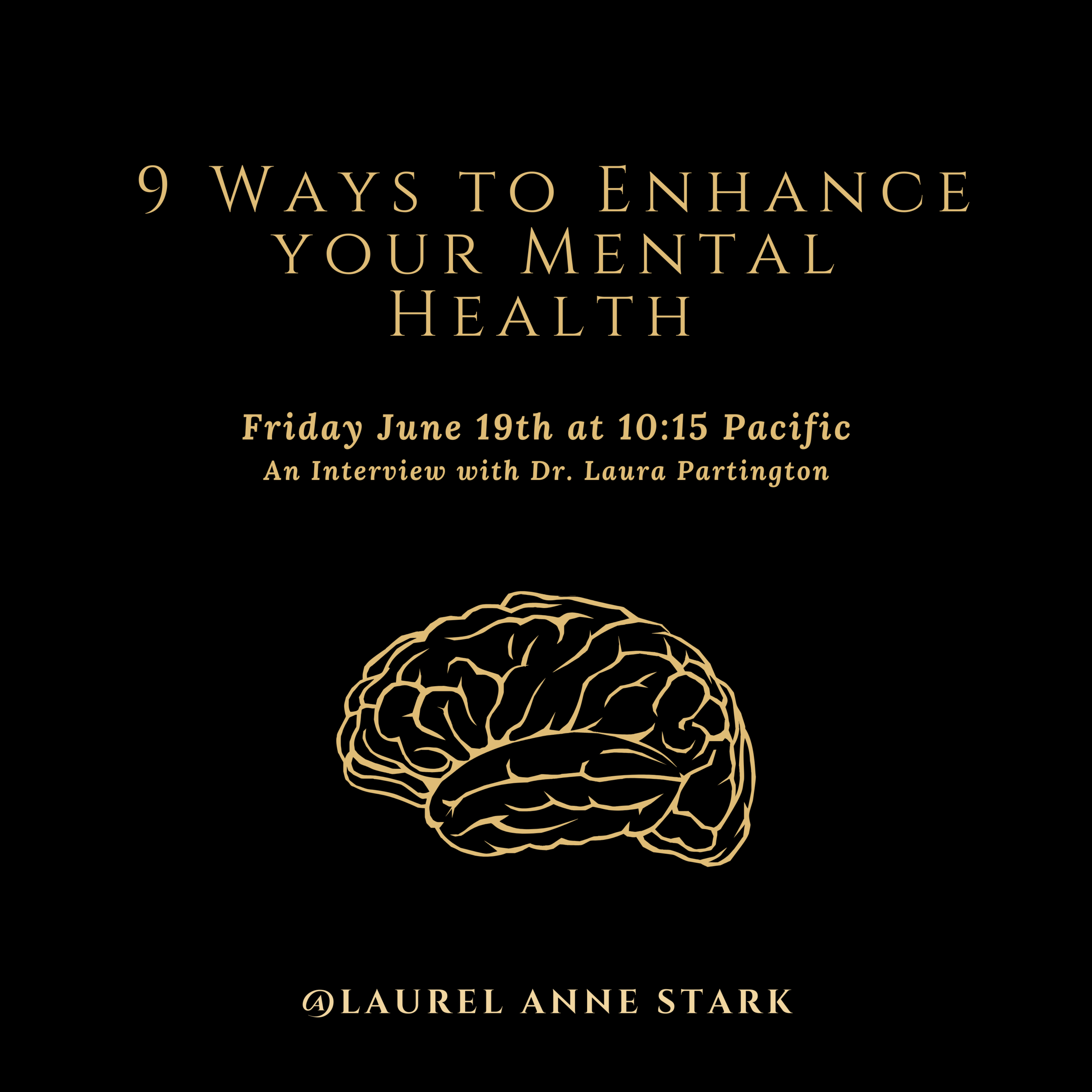 June 19th 10:15pm PT: 9 Methods For Improving Mental Health: An Interview with Dr. Laura Partington
