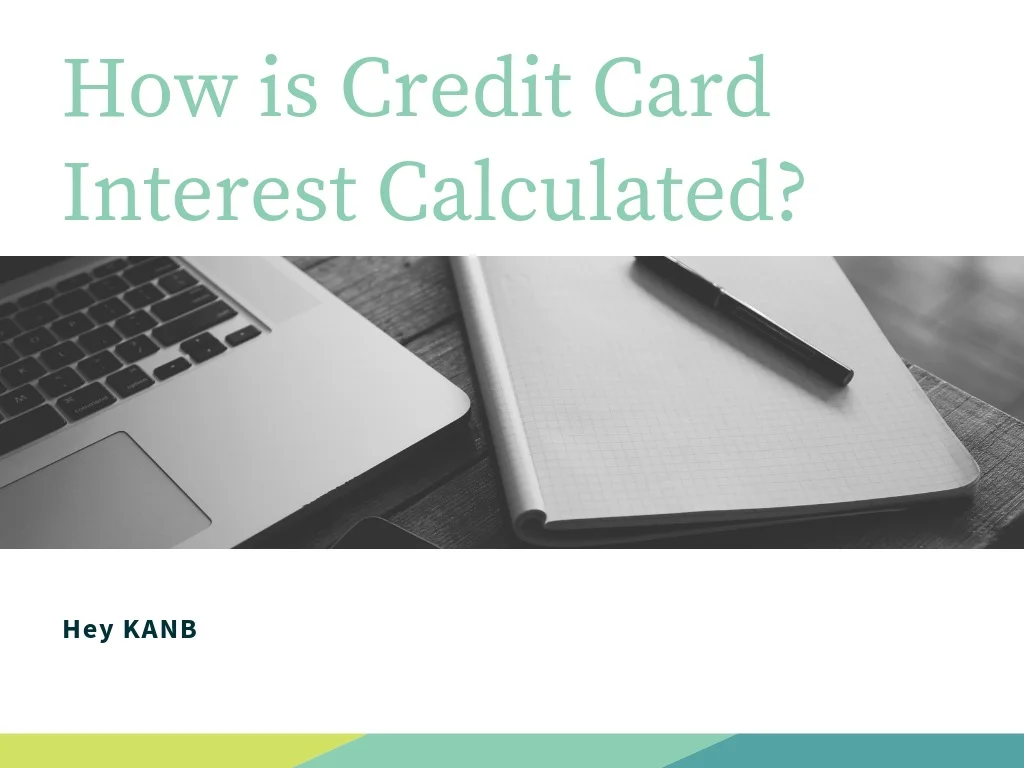 How is Credit Card Interest Calculated?