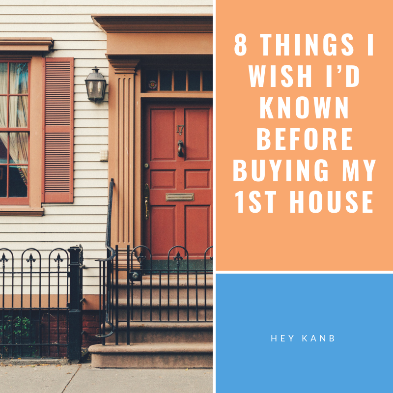 8 Things I Wish I'd Known Before Buying my 1st House