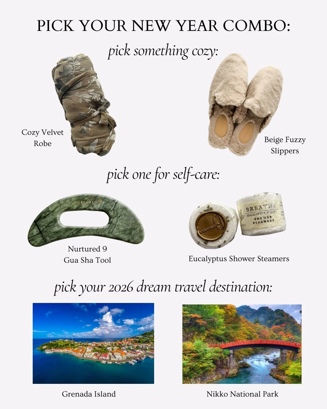 ✨ Pick your New Year Combo! ✨

Pick your cozy vibe, choose your self-care essential, and don't forget your travel destination&mdash;because this year is all about feeling good wherever life takes you. 

Drop your picks below 👇
