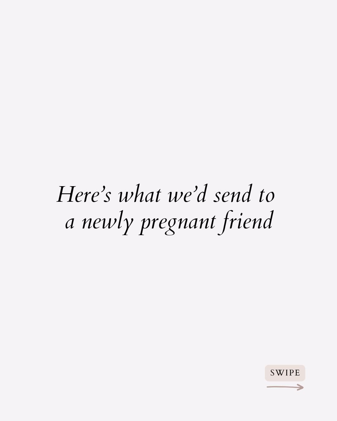 When your friend texts you "I'm pregnant" ... This is everything we'd send her &mdash; because she deserves the absolute best from day one. 💛🌿