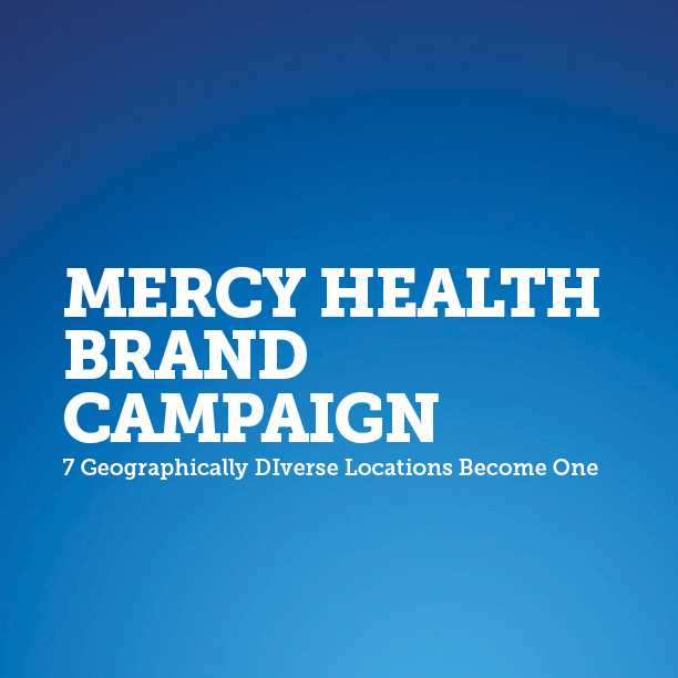 Mercy Health Brand Campaign White Paper