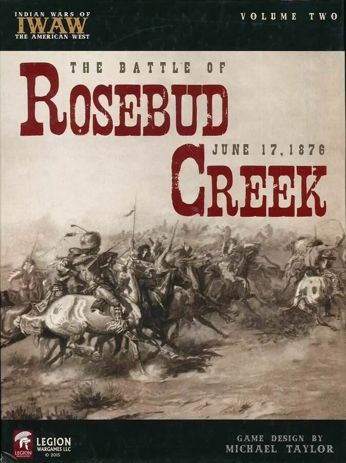 The Battle of Rosebud Creek June 17, 1876 — Companion Wargames