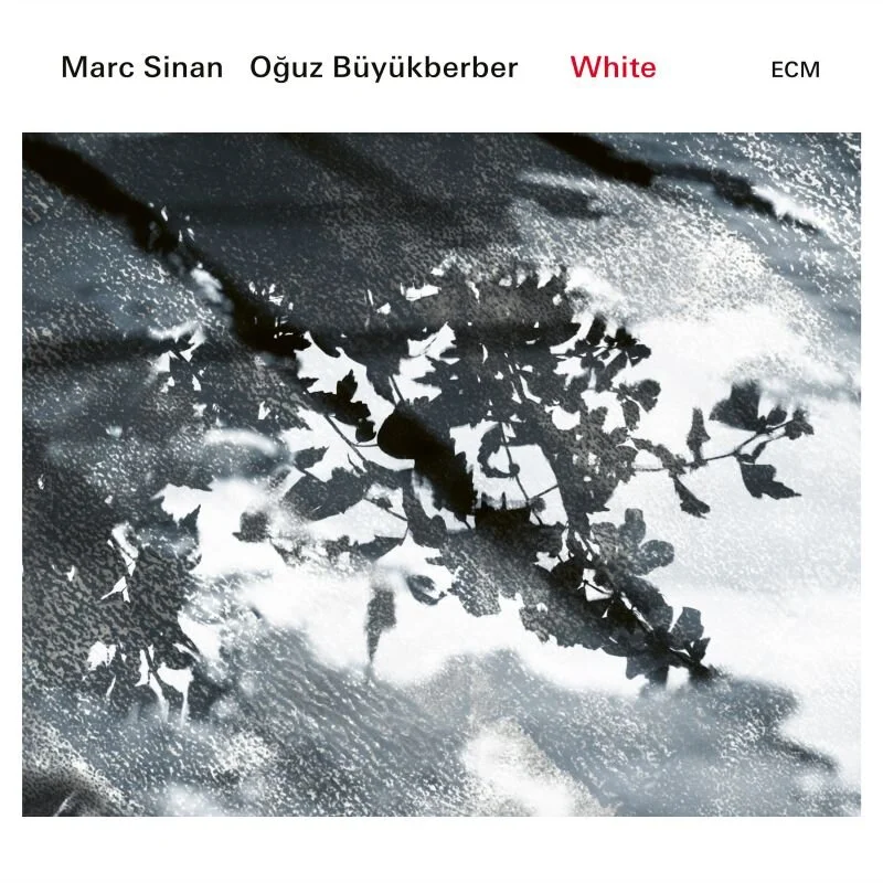Marc Sinan Oğuz Büyükberber duo CD on ECM
