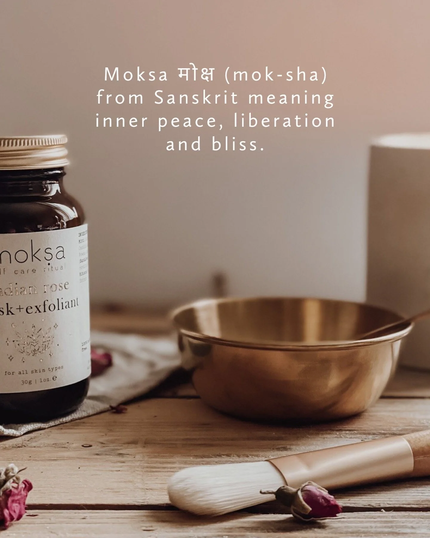 Moksa is a Sanskrit word meaning inner peace, liberation + bliss. I set it up in 2018 after quitting my corporate, male dominated job and travelling the world for 18 months. 

Moksa was my liberation from a life I wasn&rsquo;t happy with. It&rsquo;s 