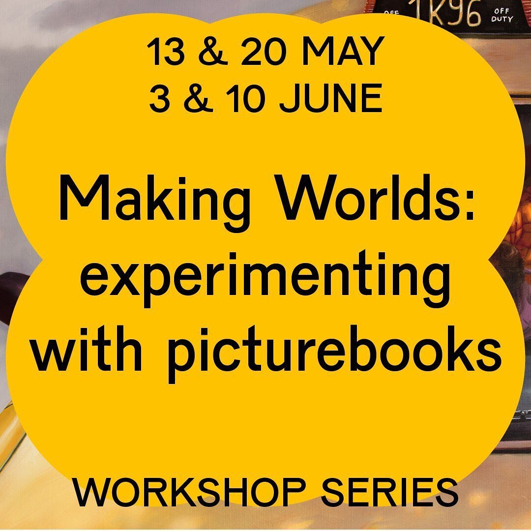 Making Worlds: Experimenting with Writing and Illustrating Children's Picturebooks 
Workshop series with artist and educator Dahlia El Broul @dee.fishes 
Dates: Saturday, May 13 &amp; 20, June 3 &amp; 10
Time: 11:00&ndash;15:00

Do picturebooks refle