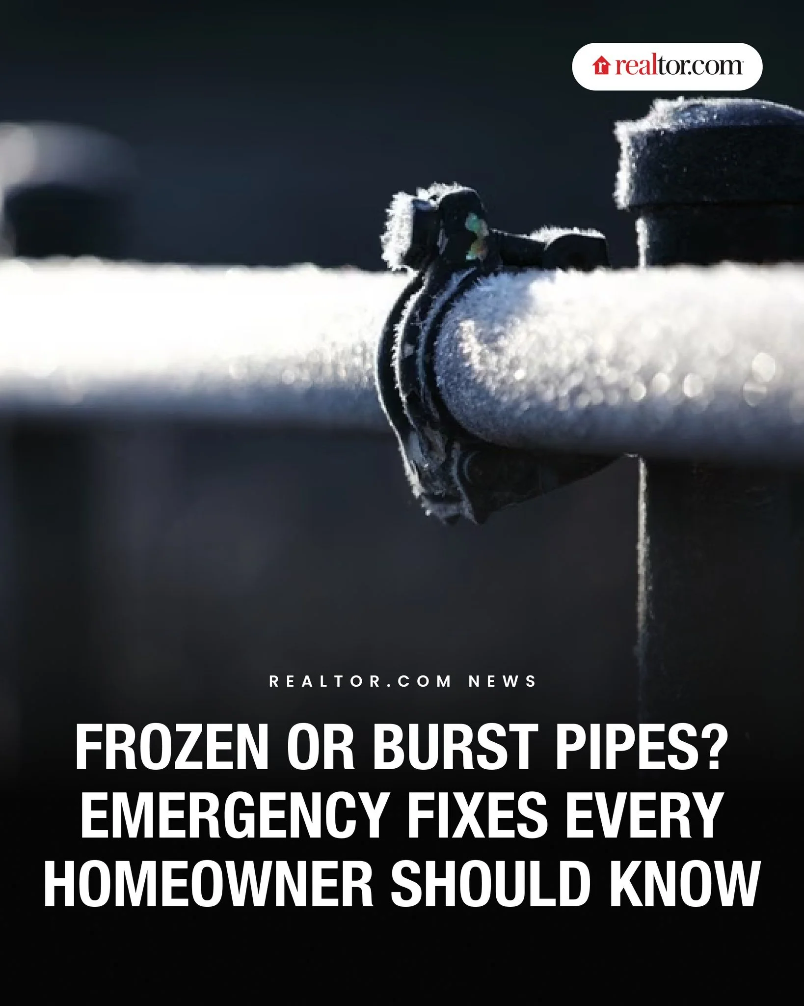 Knowing what causes frozen and burst pipes and what you can do to resolve (and prevent) them, you can save your sanity and bank account during these colder months.

https://www.realtor.com/advice/home-improvement/frozen-burst-pipes-emergency-fixes/?c