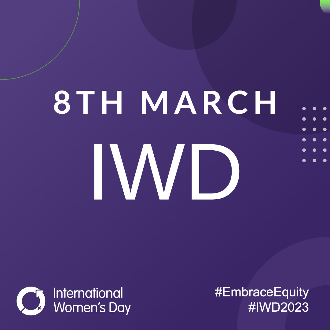 International Women's Day 2023 #EmbraceEquity