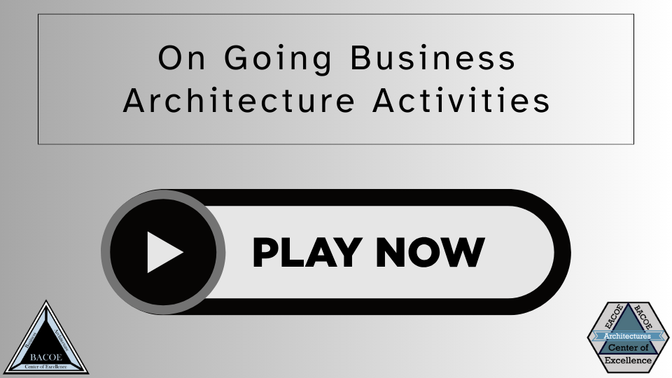 On Going Business Architecture Activities