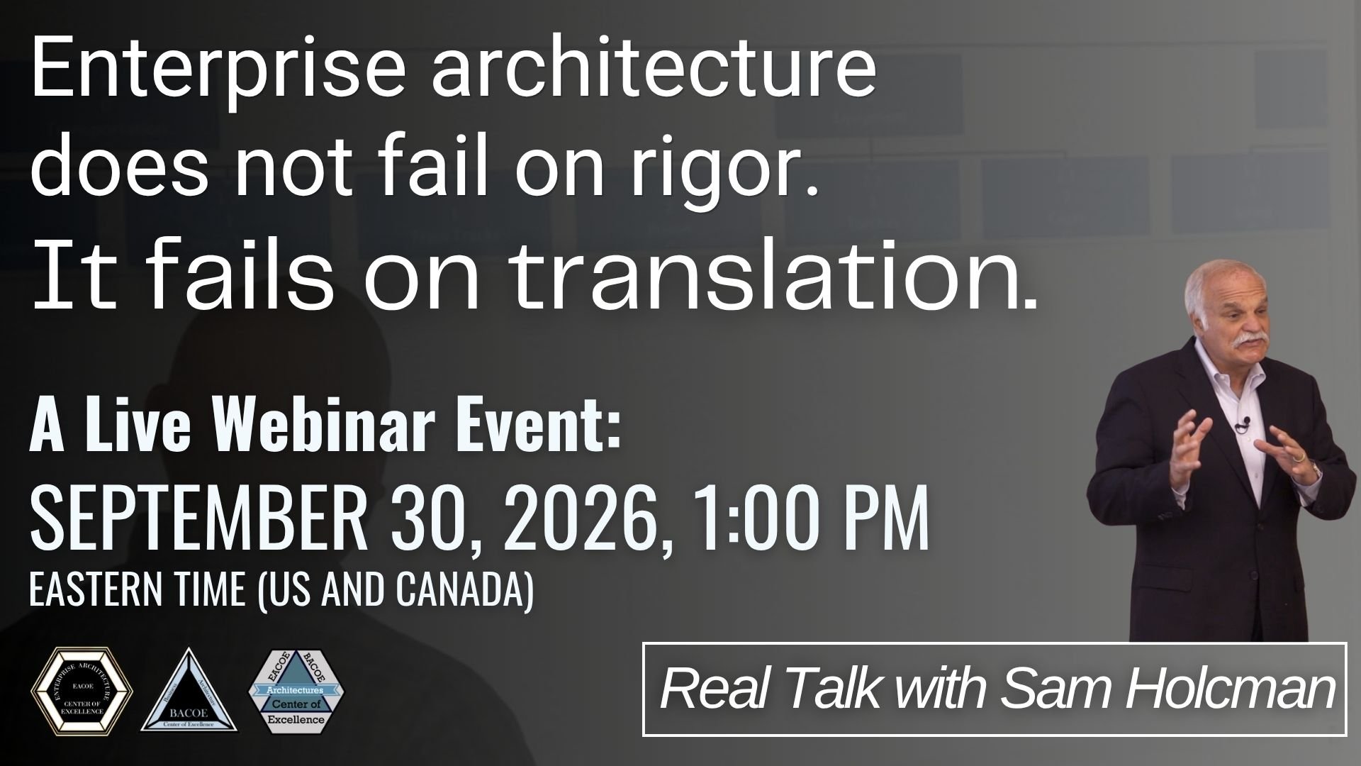 Enterprise architecture does not fail on rigor. It fails on translation.