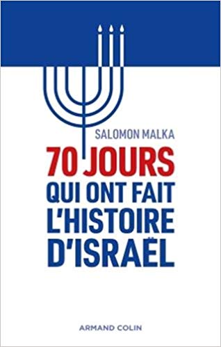 70 DAYS THAT MADE ISRAEL — The French Publishers' Agency