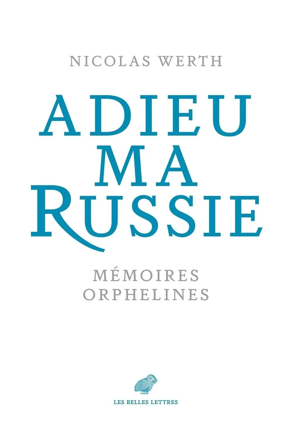 Farewell to My Russia: Orphaned Memoirs