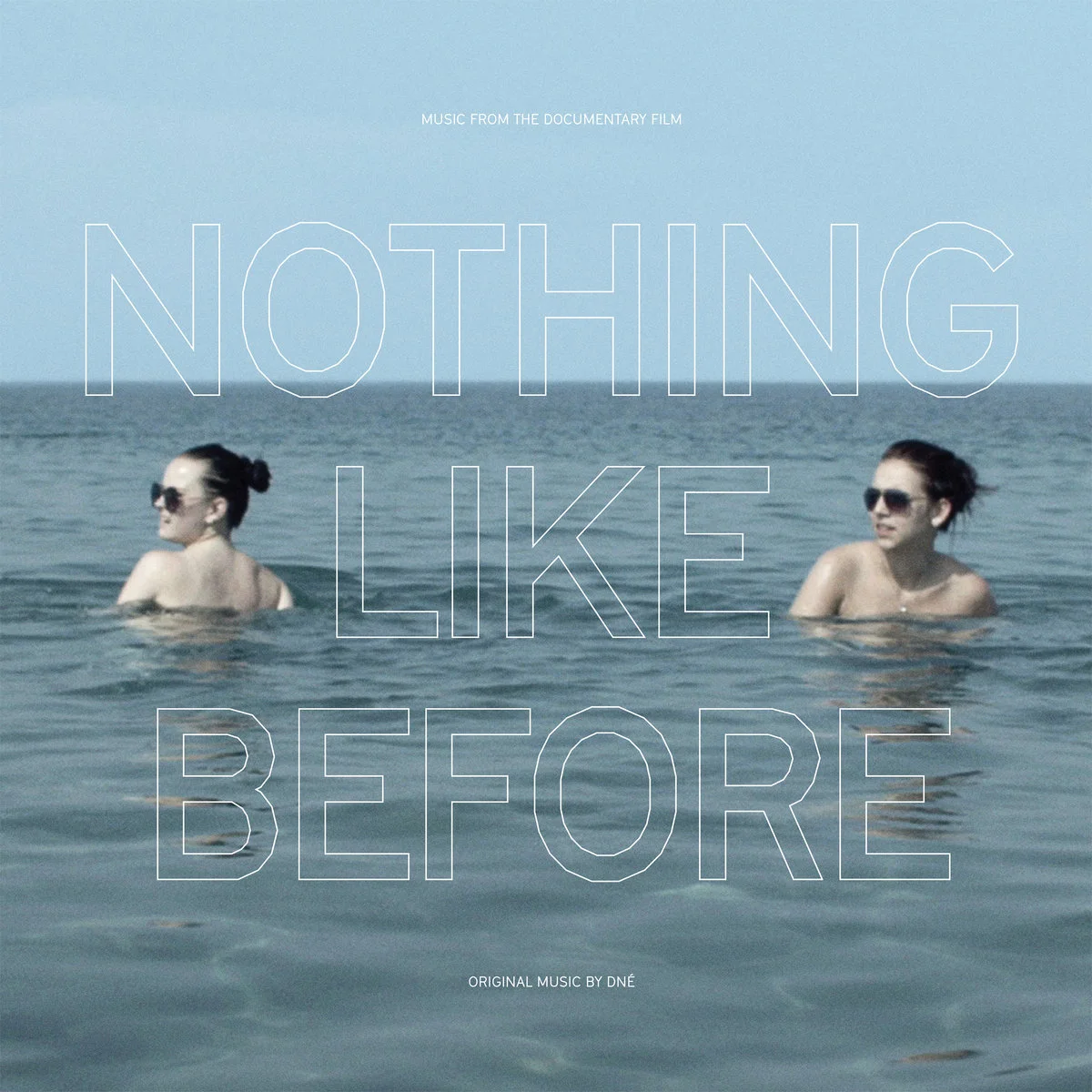 dné releases soundtrack to 'Nothing Like Before'