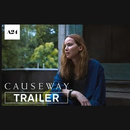 Phoria's 'Current' Features on the Newest A24 Film Trailer 'Causeway', Starring Jennifer Lawrence