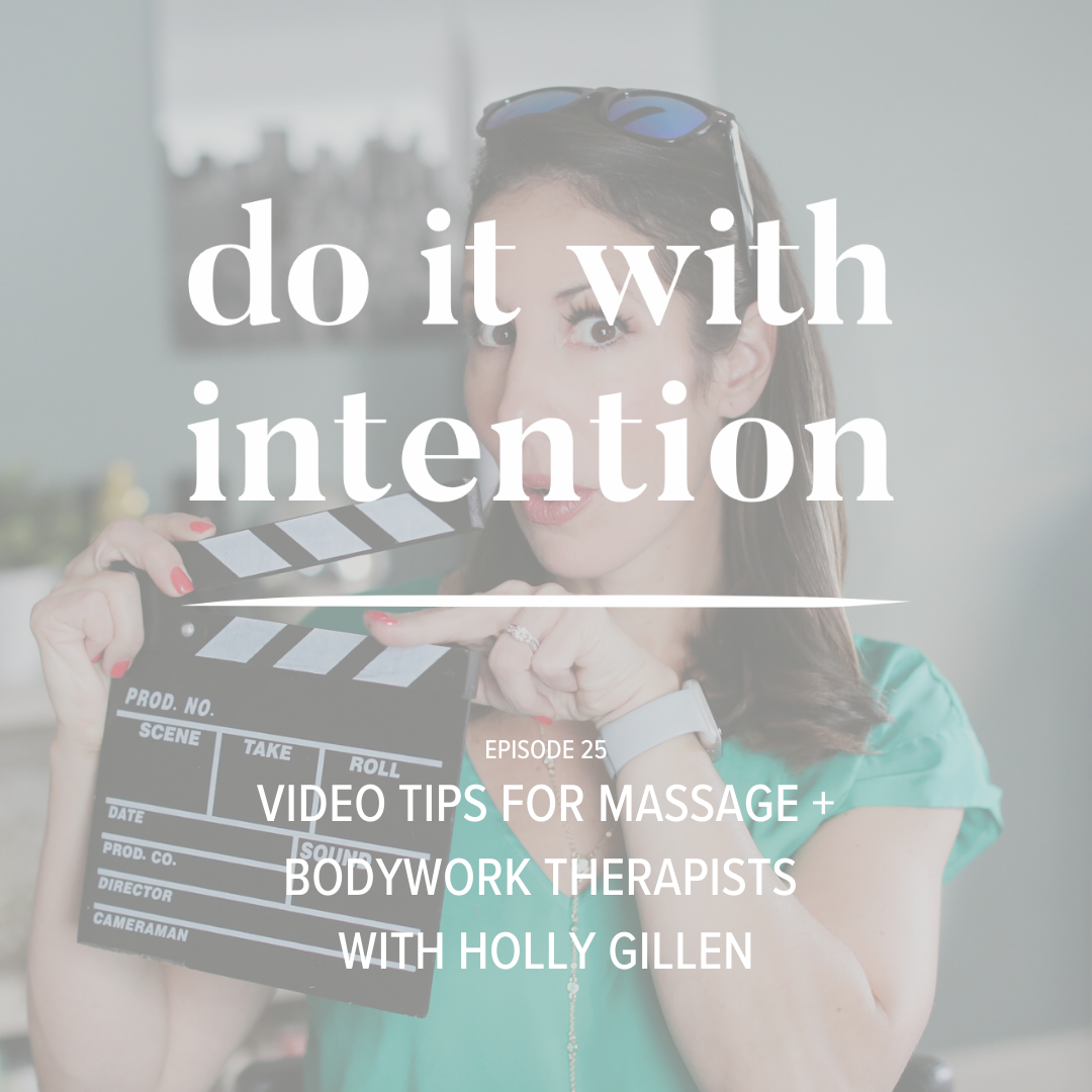 EP 25: Video Tips for Massage + Bodywork Therapists 