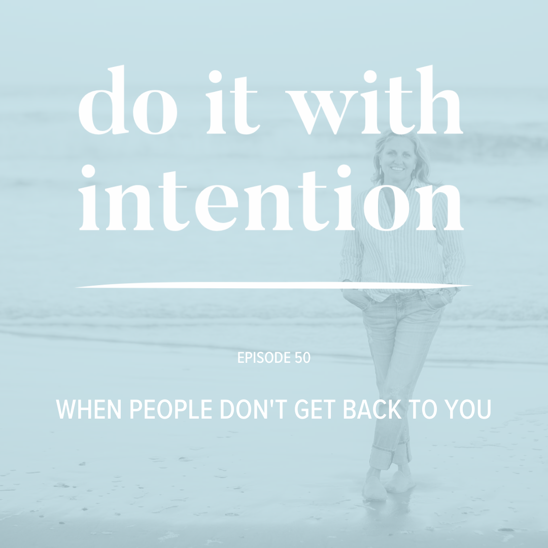 EP 50: When People Don't Get Back to You