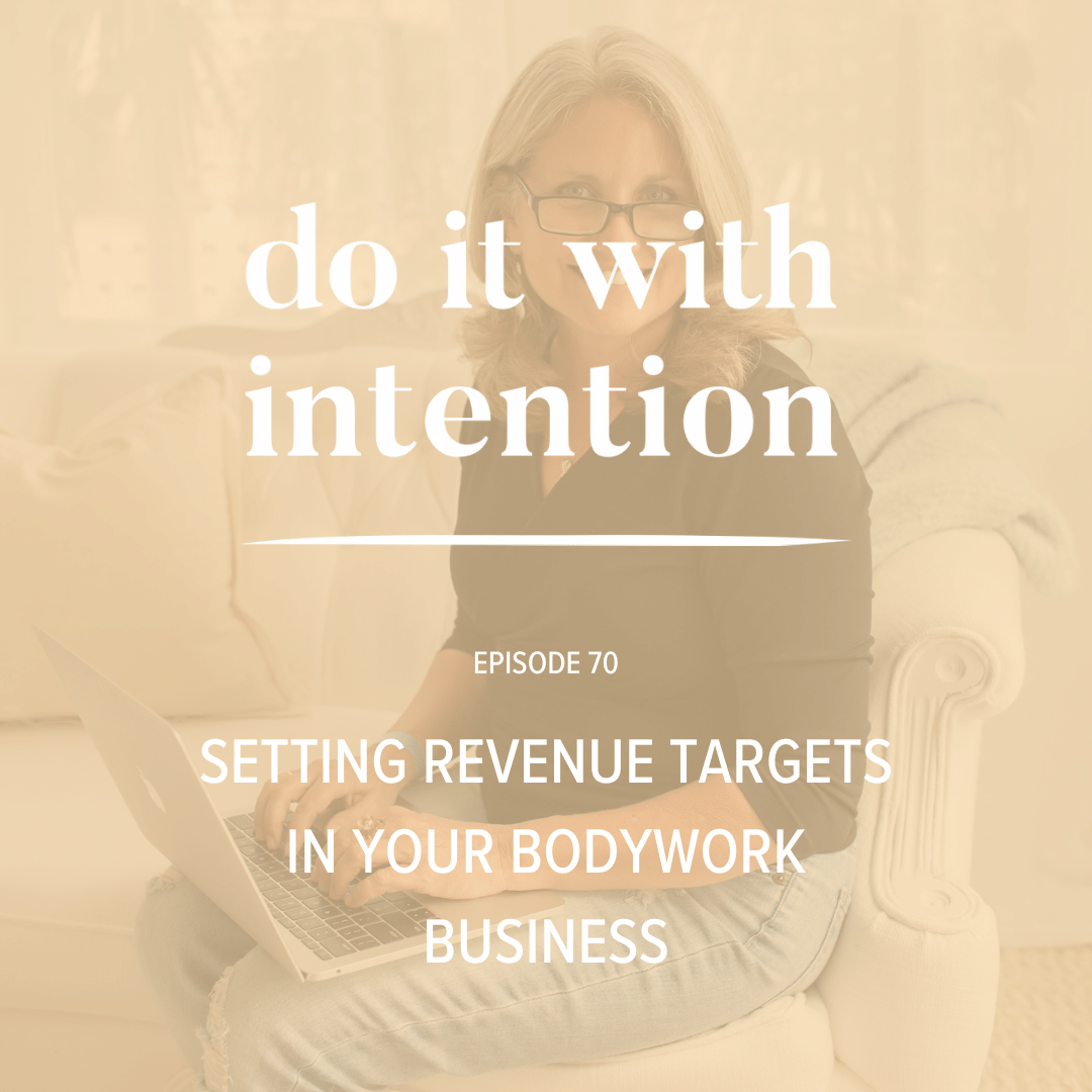 EP 70: Setting Revenue Targets for Your Bodywork Business