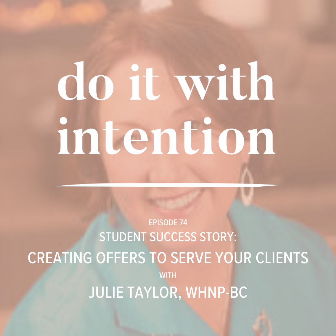 EP 74: Creating New Offers to Serve Your Clients with Julie Taylor