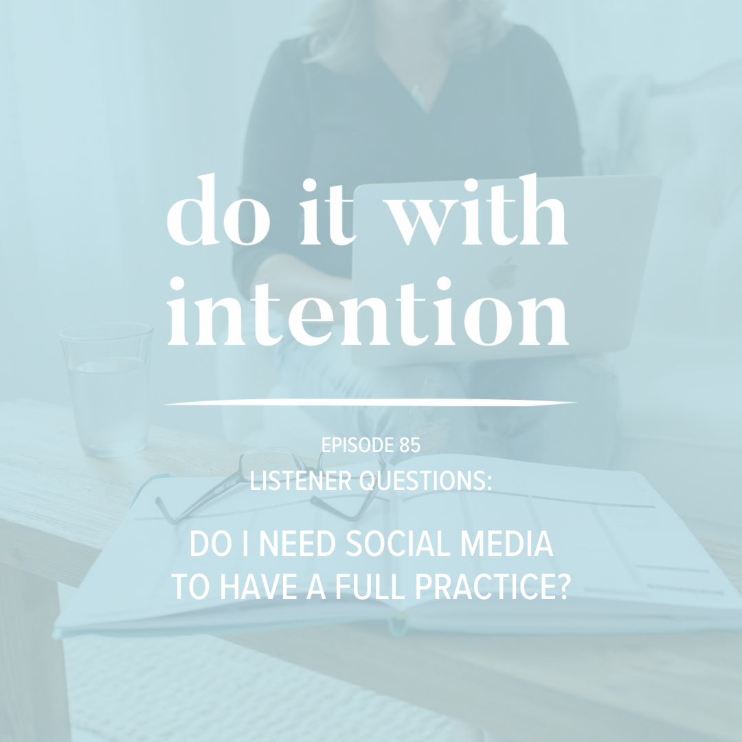 EP 85: Do I Need Social Media to Have a Full Bodywork Practice?
