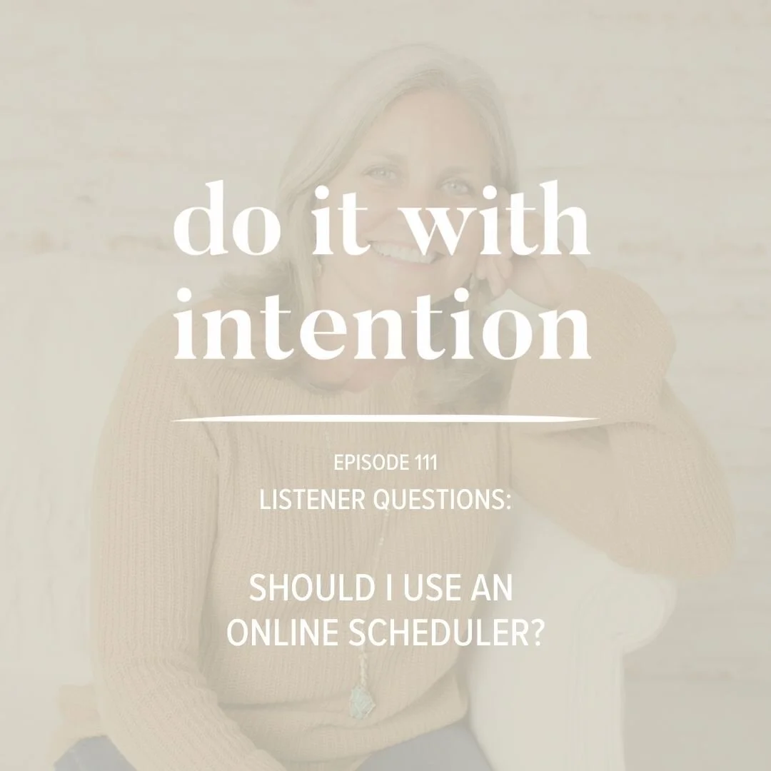 EP 111: Listener Questions: Should I Use an Online Scheduler?