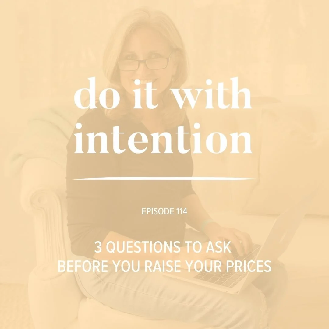 EP 114: Three Questions to Ask Before You Raise Your Prices