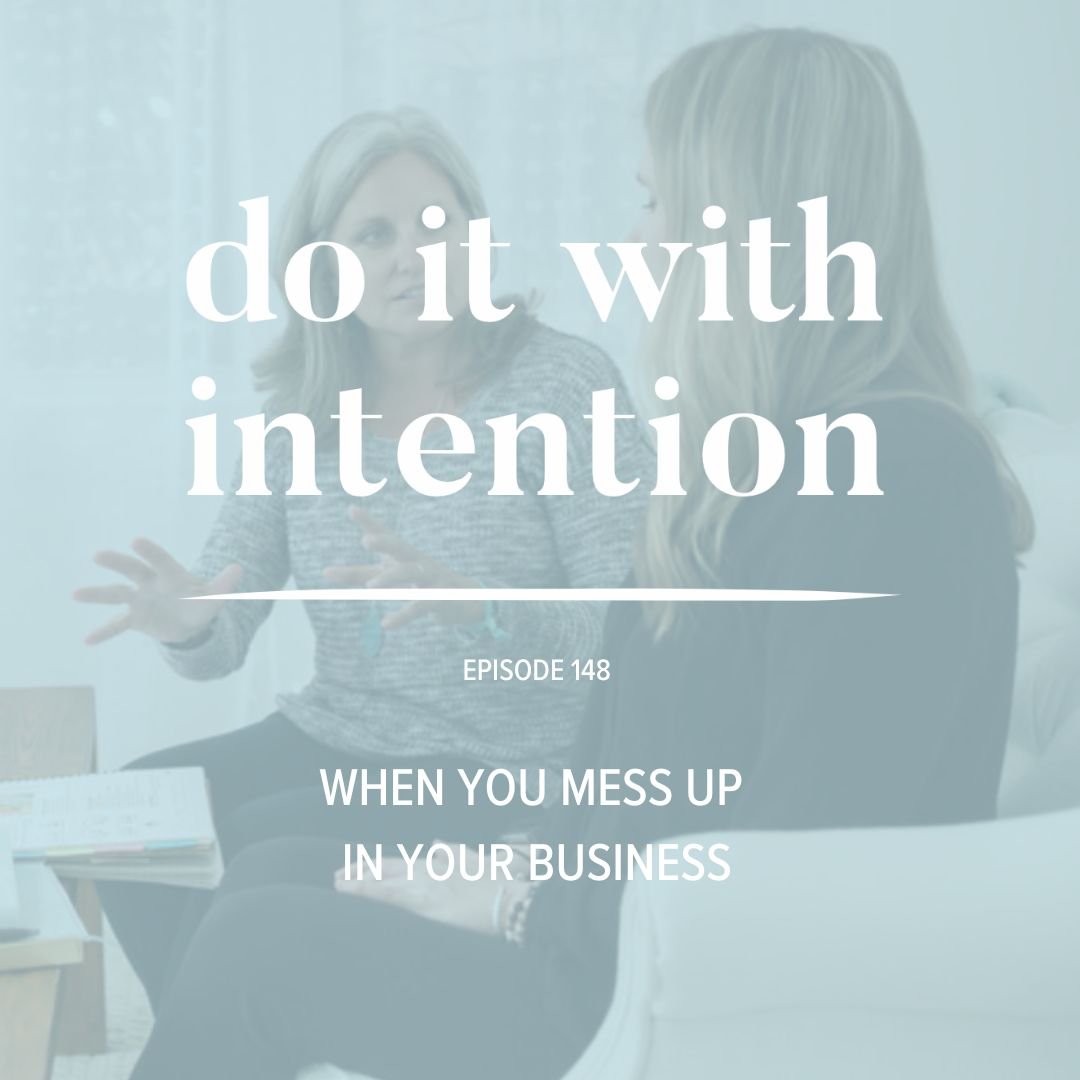 EP 148: When you mess up in your business