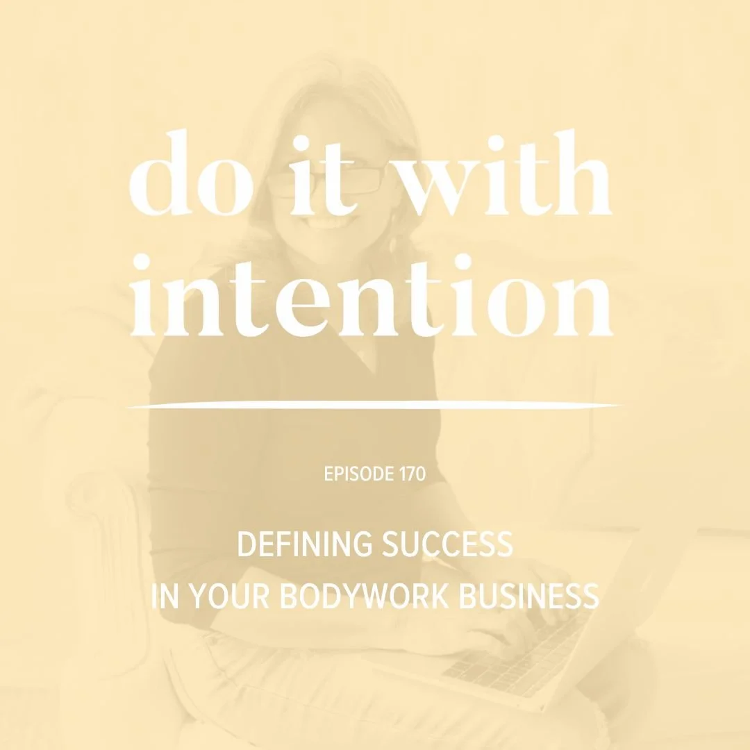 EP 170: Defining success in your bodywork business