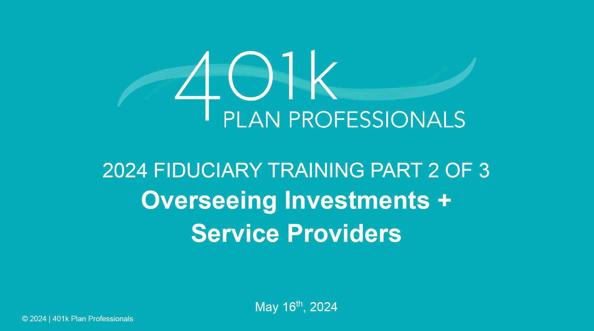 Fiduciary Training Part 2 of 3: Overseeing Investments + Service Providers, On-Demand Recording