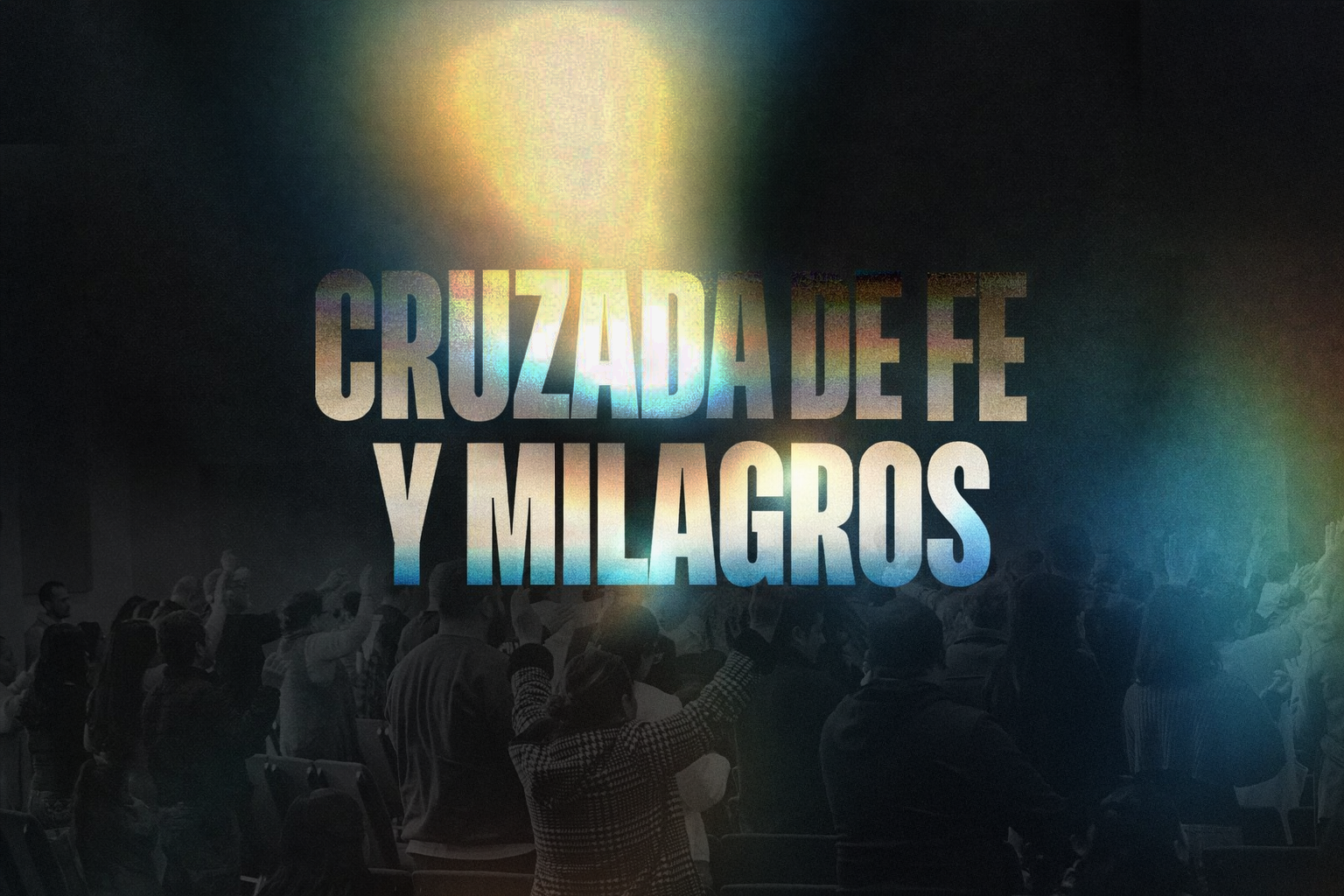 Cruzada de Fe y Milagros