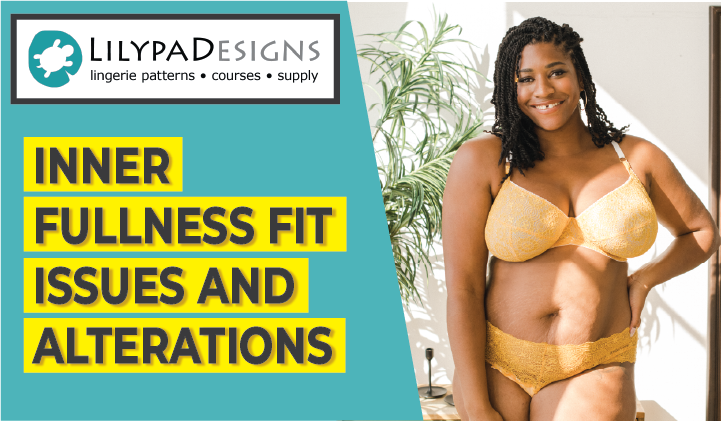 LilypaDesigns Online Bra Fit Courses Now Live! — LilypaDesigns