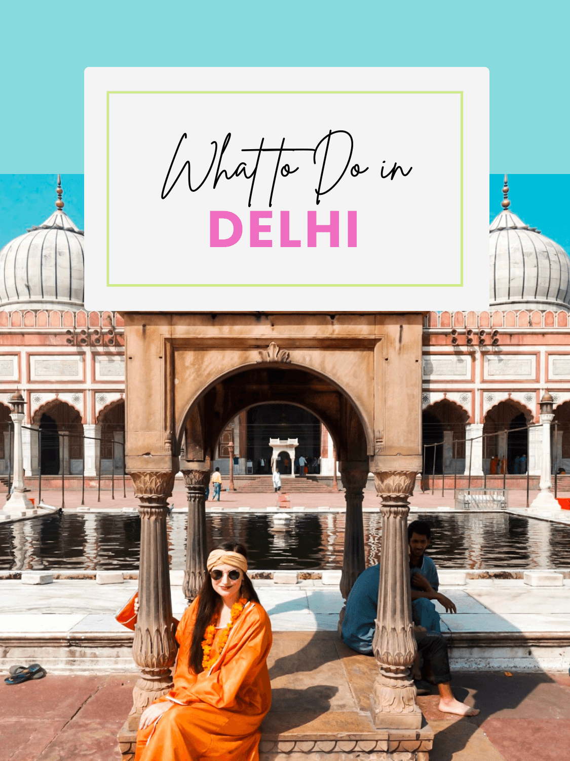 DELHI DESTINATION GUIDE