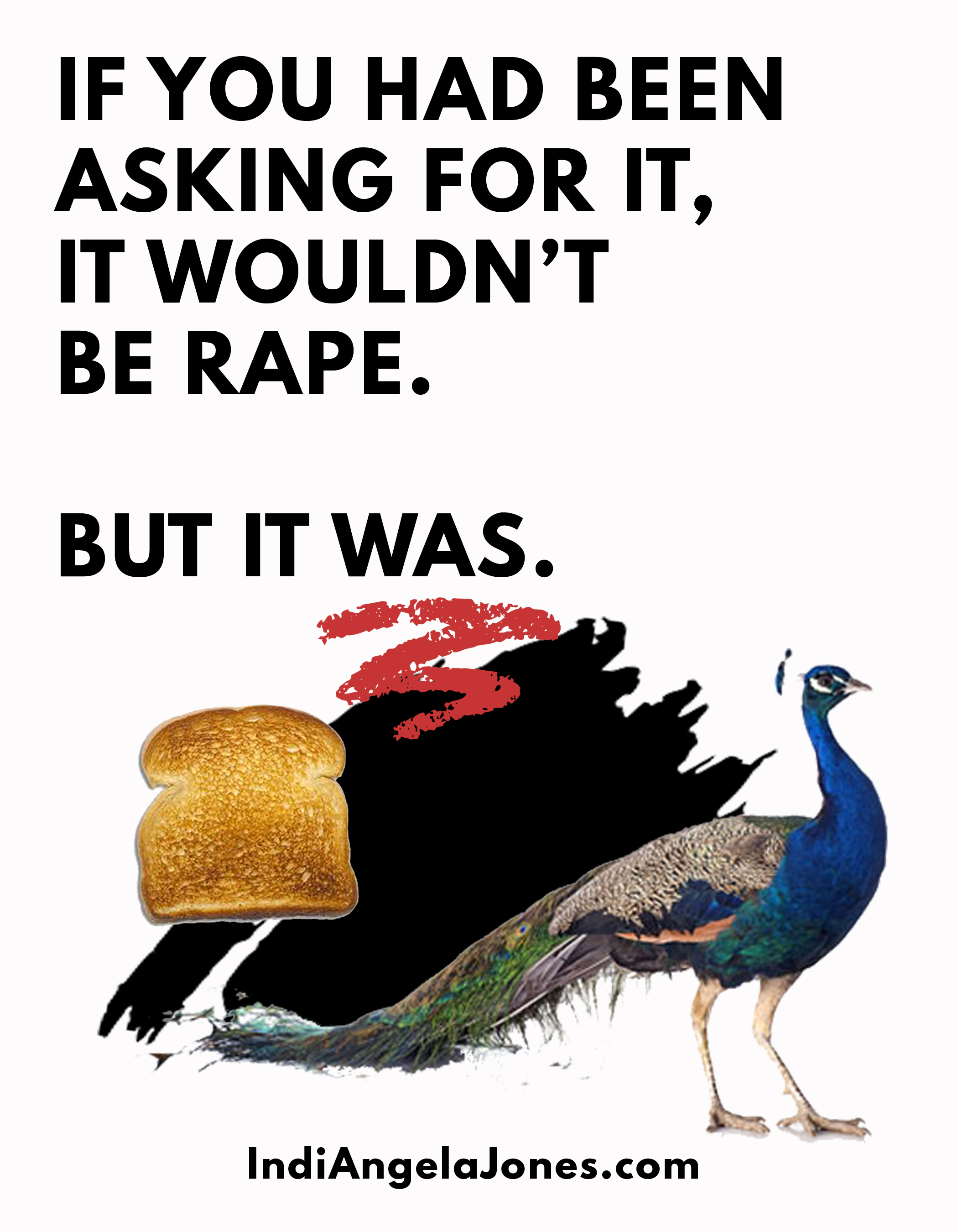 You were not asking to be raped.