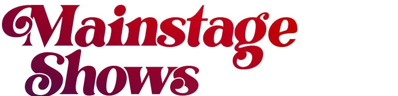 Mainstage Shows Headline