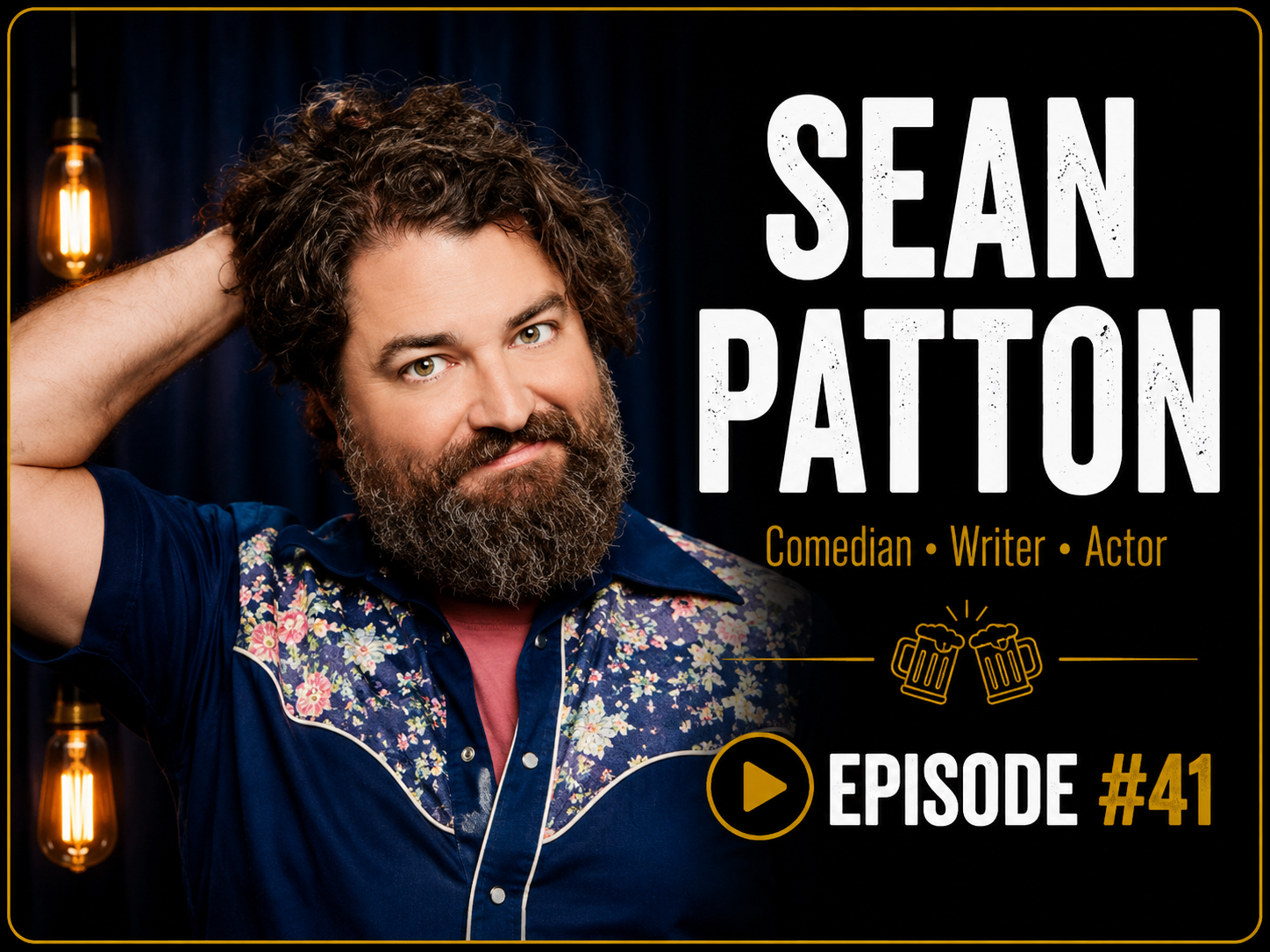 Promotional image of comedian Sean Patton with his name, title, and episode number, featuring him with a beard and curly hair, wearing a blue shirt with floral detail, in front of dark background with exposed lightbulbs.
