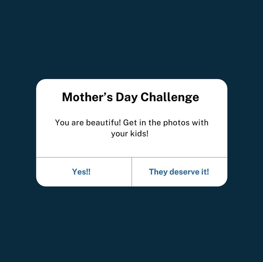 Mother&rsquo;s Day Challenge! Get in the photos with your kids!! 👩&zwj;👦You are beautiful! And they deserve those memories! 📸