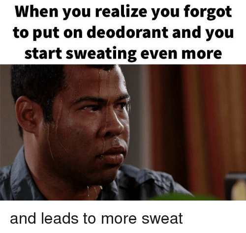 when-you-realize-you-forgot-to-put-on-deodorant-and-37979050.png