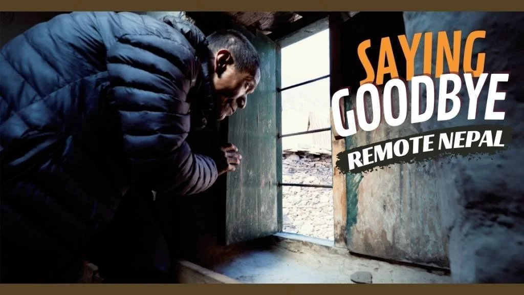 Saying Goodbye: Our Final Moments in a Nepali Village - PART 4