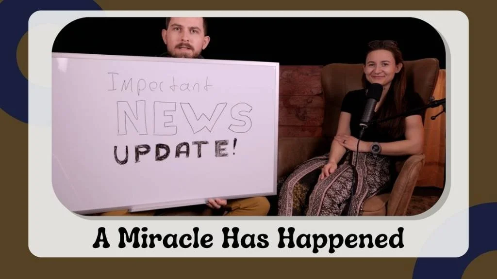 We Have Some Important News(It Took a Miracle)