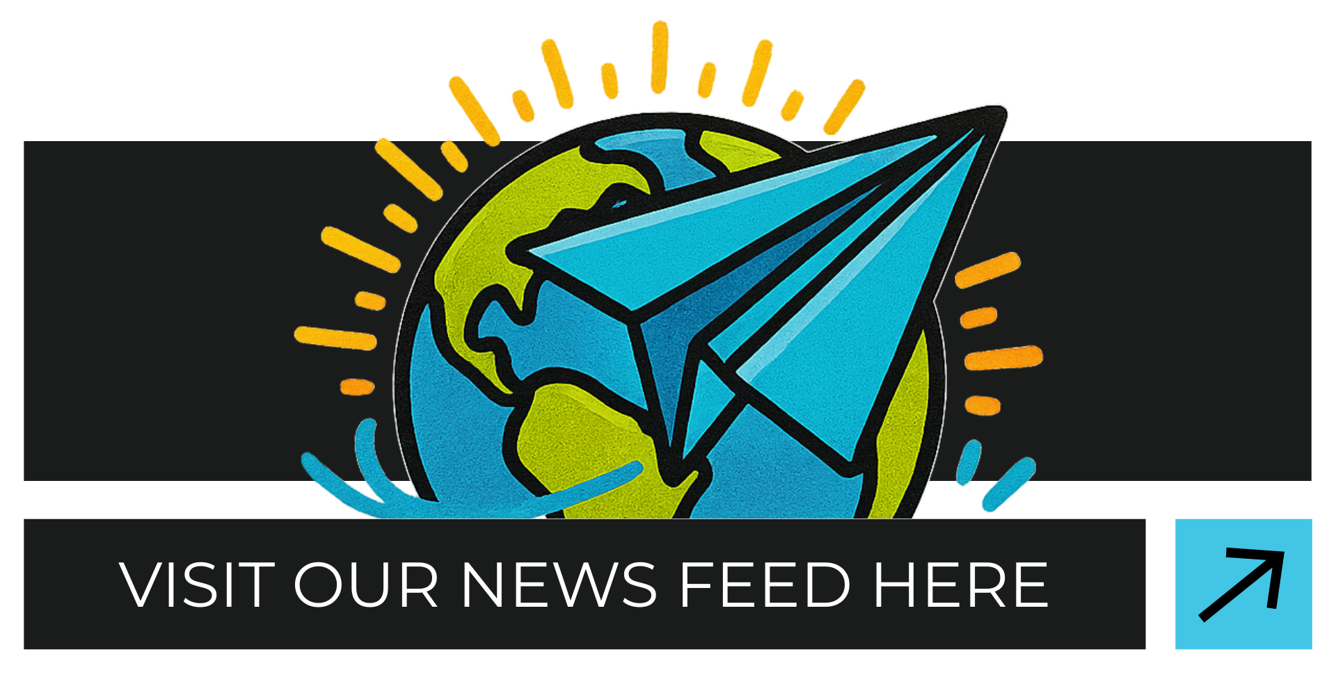 A graphic illustration of Earth with a paper airplane flying over it, surrounded by colorful lines and rays, and a black banner with white text that says "Visit our news feed here" and a blue arrow icon.