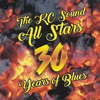 The KC Sound All Stars: 30 Years of Blues (KC Sound KC-017, 2017)