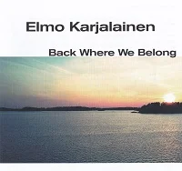 Elmo Karjalainen: Back Where We Belong (KC Sound KC-018, 2018)