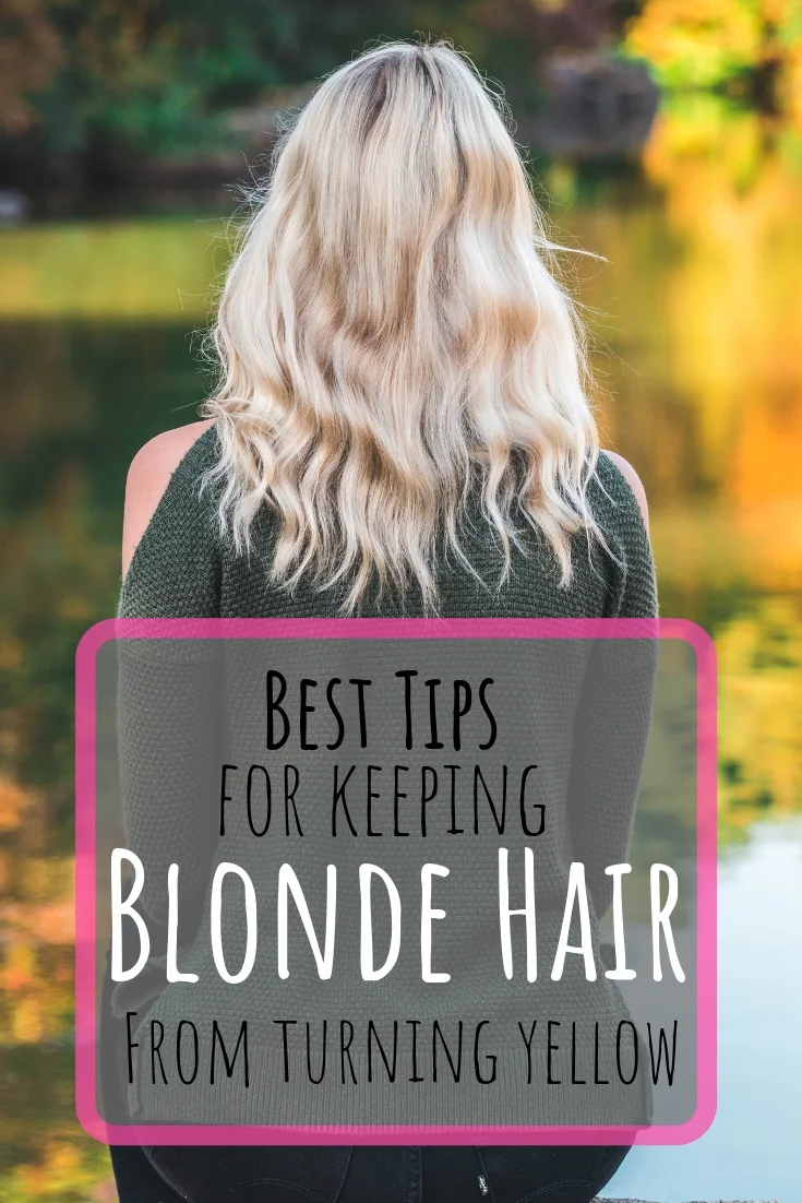 How To Keep Your Blonde Hair From Looking Yellow Blonde Hair