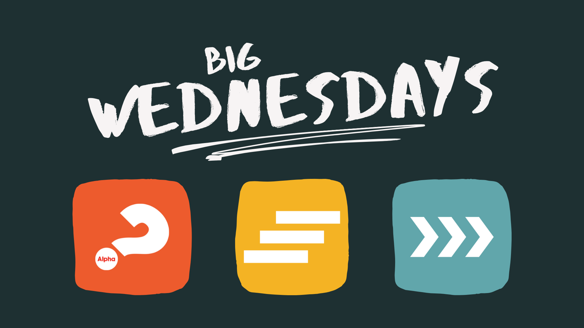 Big Wednesdays start