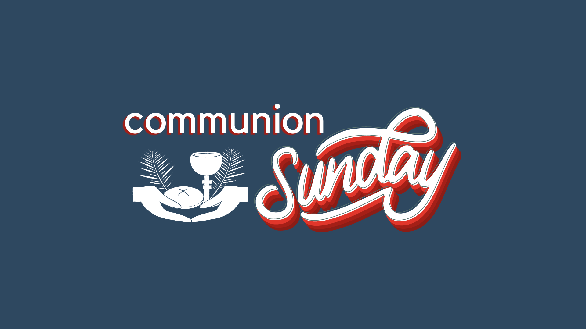 Communion Services 8:30/10:00 