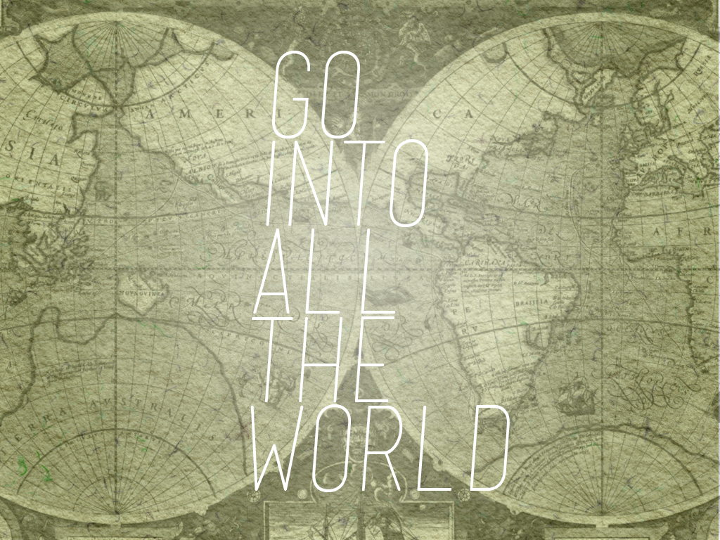 Go-Into-All-The-World.jpg