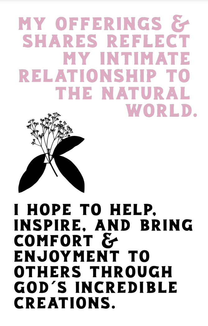 An inspirational quote on a white background with a black silhouette of a plant, expressing a connection with nature, faith, and a desire to inspire and bring comfort to others.