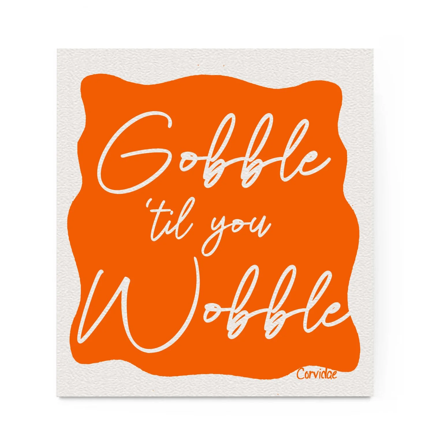 Gobble Til You Wobble Swedish Dishcloth