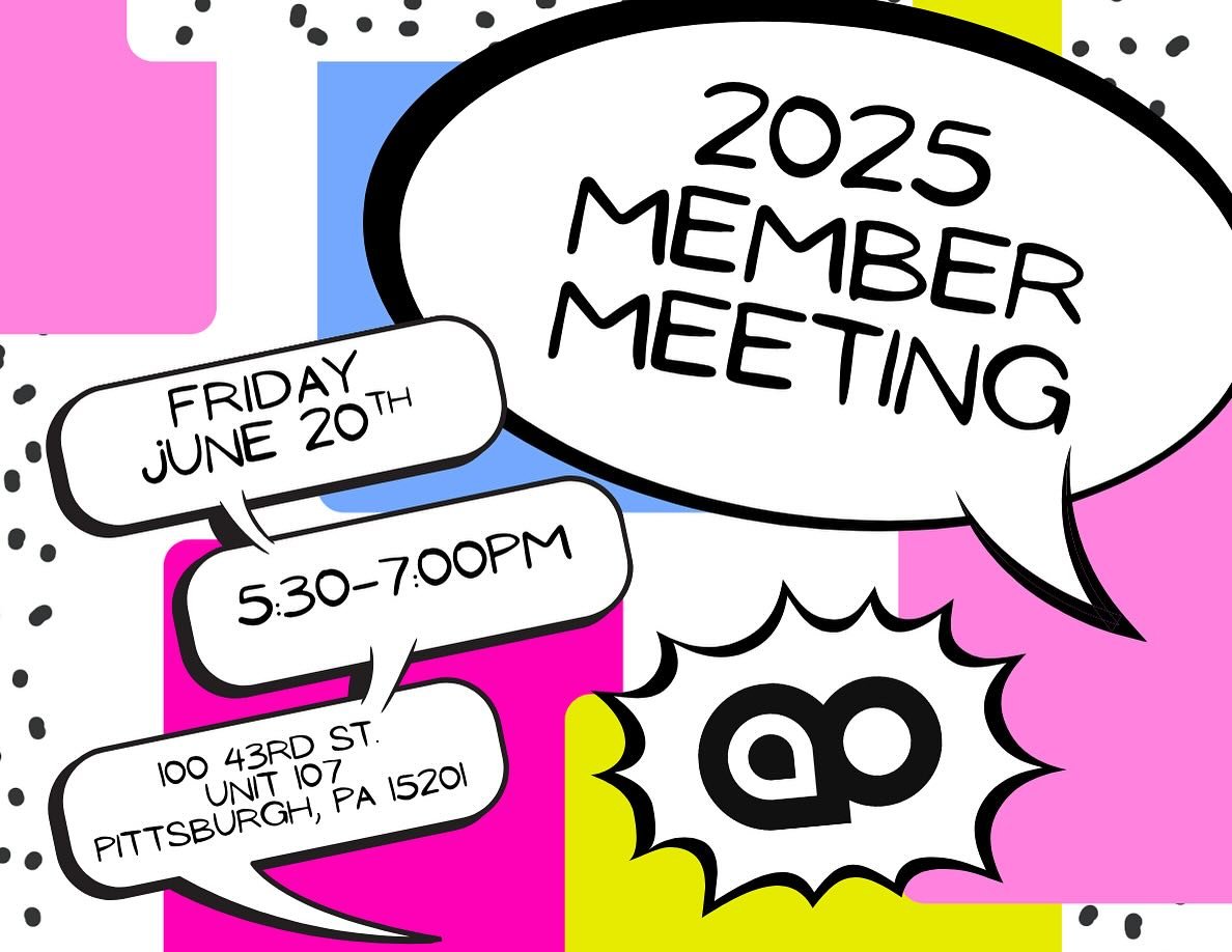 Join Associated Artists of Pittsburgh for our Annual Member Meeting on June 20, 2025 at the Associated of Pittsburgh Exhibition Space. Chris King, Board President and Madeline Gent, Executive Director will review the past year at AAP, provide updates